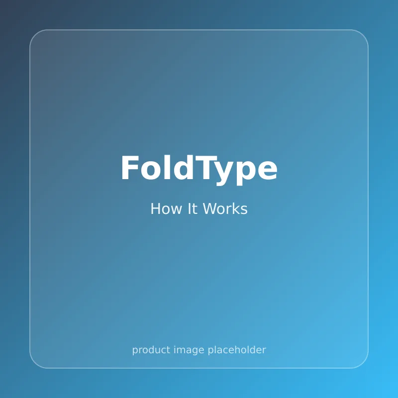 How FoldType works